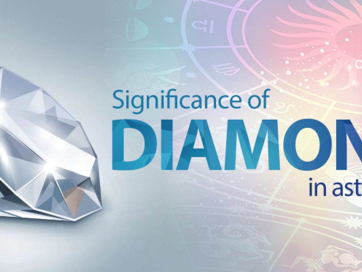 Diamonds, planetary movements and zodiac - what you ought to know